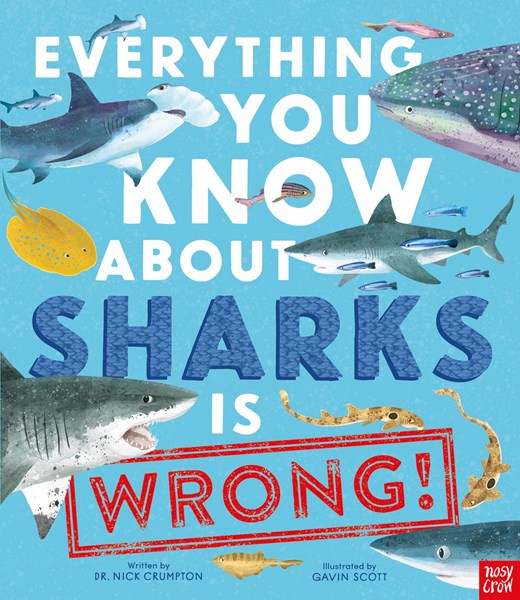 Everything You Know about Sharks Is Wrong!