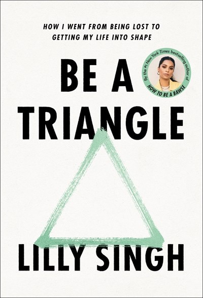 Be a Triangle: How I Went from Being Lost to Getting My Life Into Shape