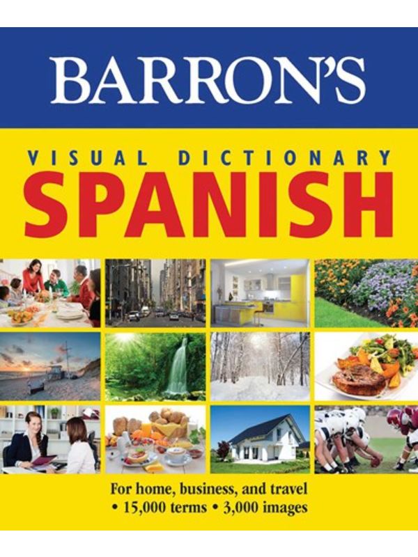 Visual Dictionary: Spanish: For Home  Business  and Travel (Spanish)