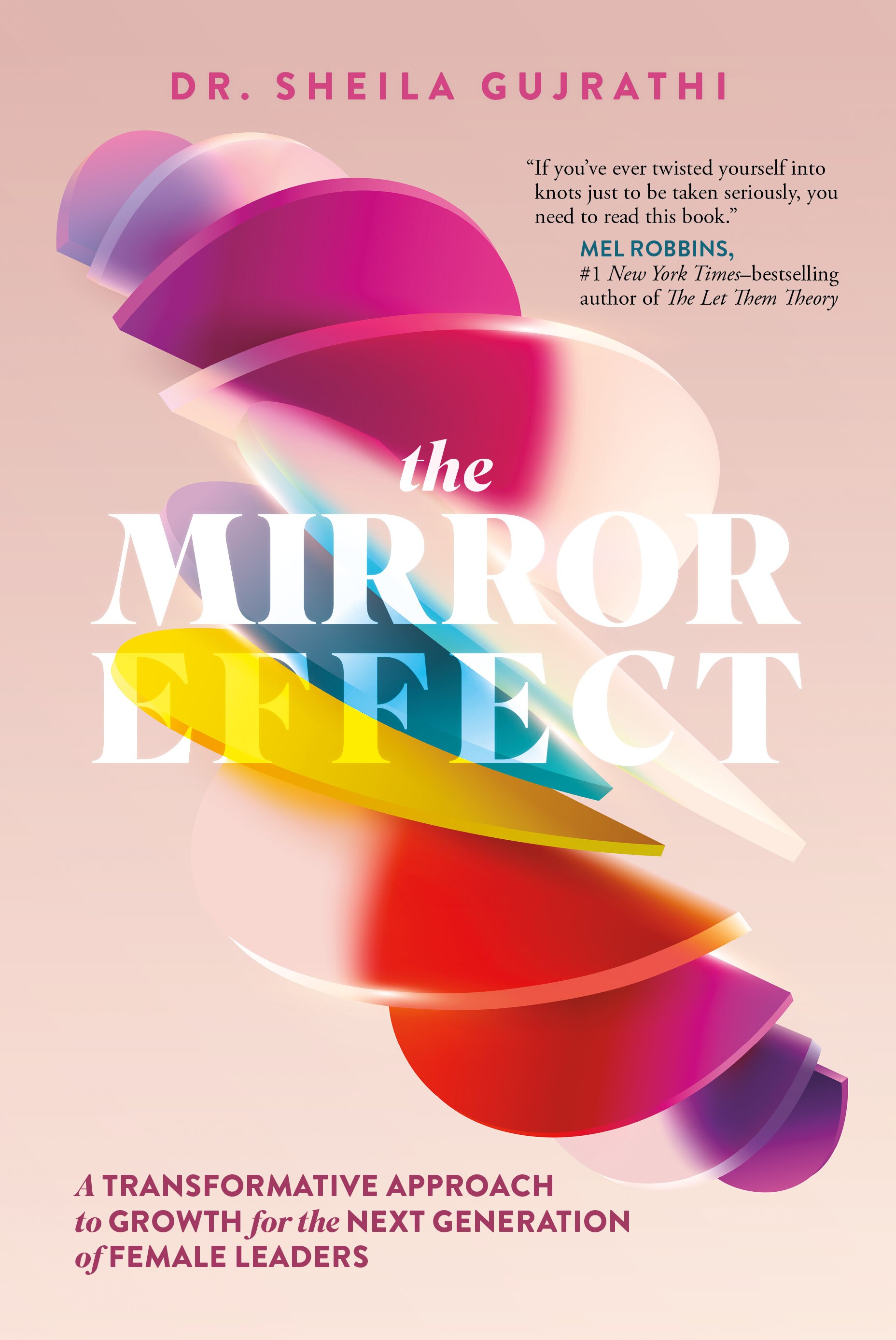 PRE-ORDER The Mirror Effect: A Transformative Approach to Growth for the Next Generation of Female Leaders