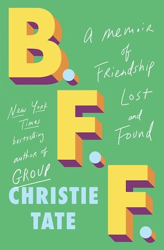 Image 1: B.F.F.: A Memoir of Friendship Lost and Found