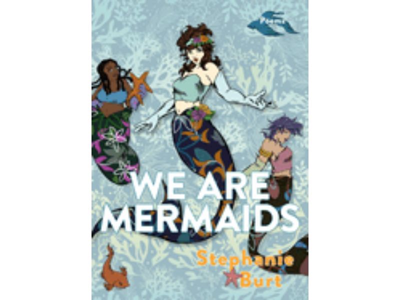 We Are Mermaids: Poems