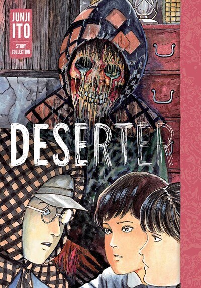 Deserter: Junji Ito Story Collection: Junji Ito Story Collection
