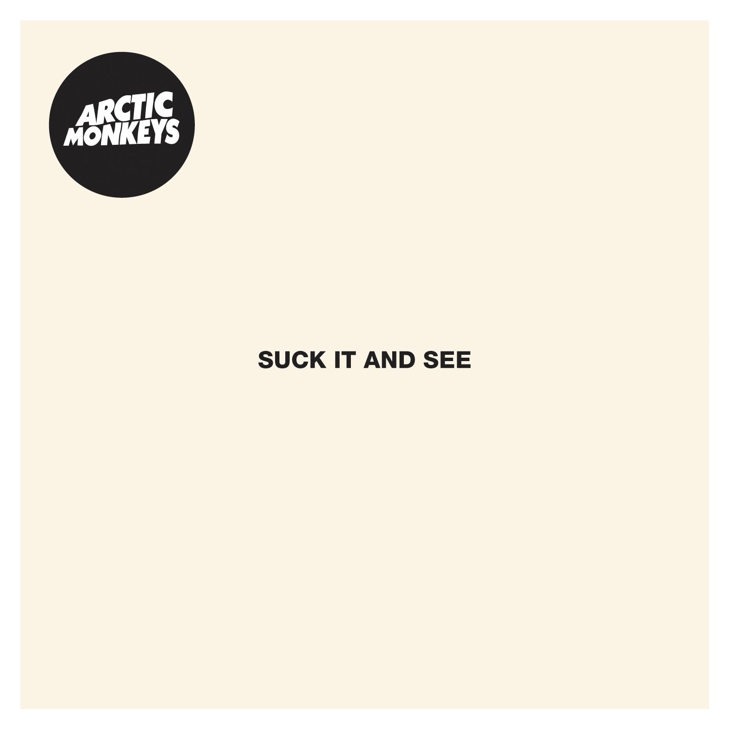 SUCK IT AND SEE -- ARCTIC MONKEYS