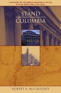 Stand  Columbia: A History of Columbia University in the City of New York  1754-2004