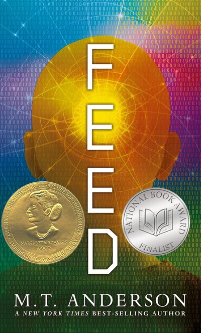 Feed: (A Dystopian Novel about Mind Control Rebellion and Technology - Perfect for Young Adults)
