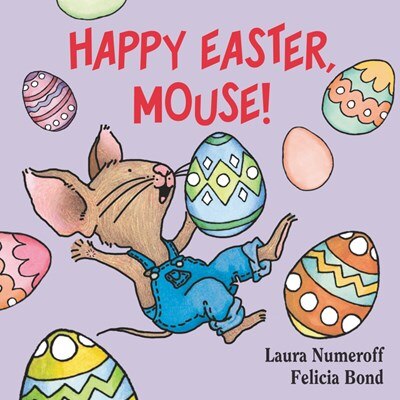 Happy Easter Mouse : An Easter and Springtime Book for Kids
