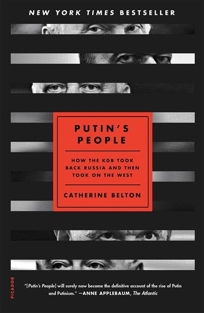 Putin's People: How the KGB Took Back Russia and Then Took on the West