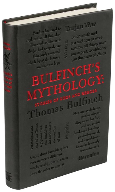 Bulfinch's Mythology: Stories of Gods and Heroes