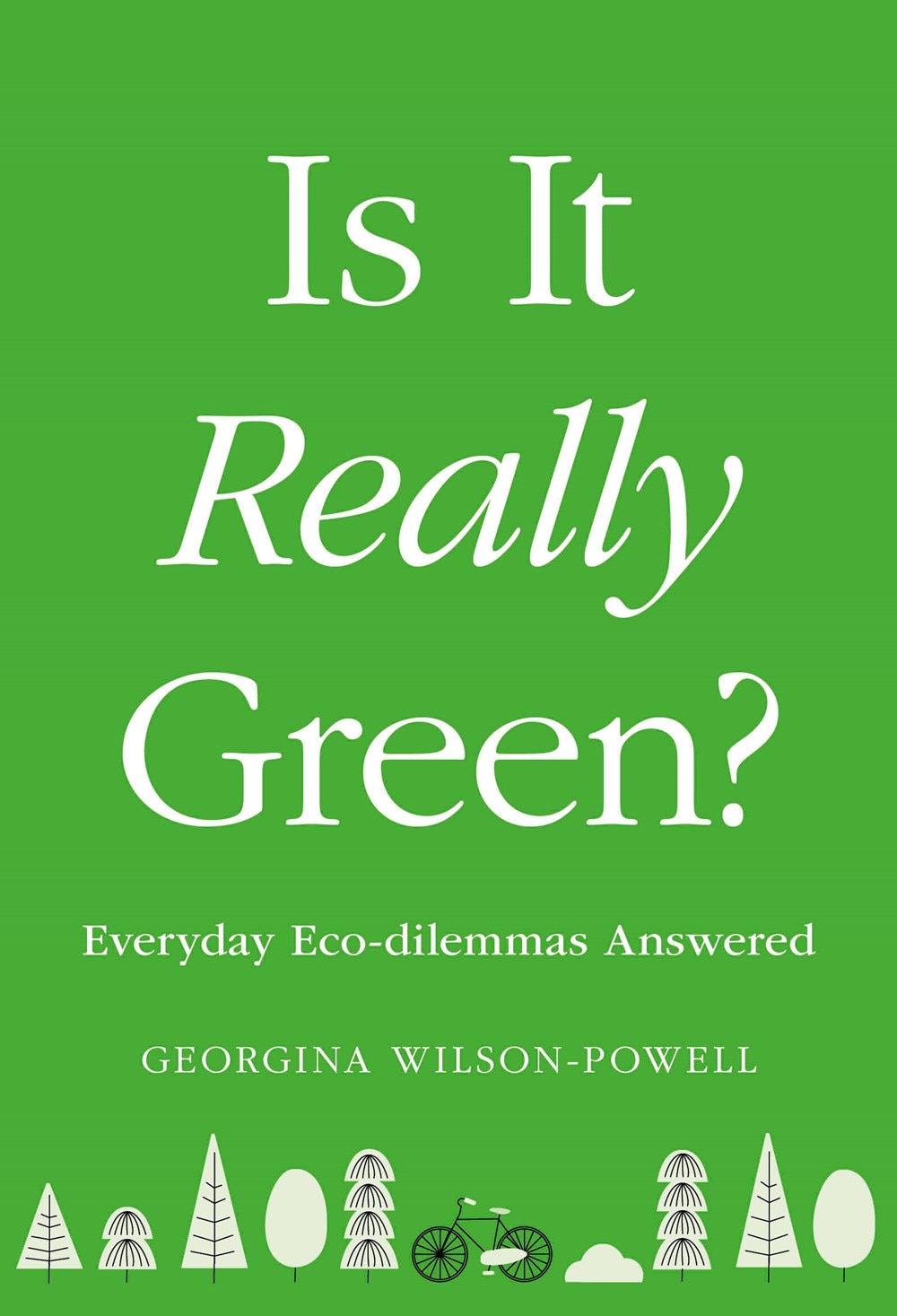 Is It Really Green?: Everyday Eco Dilemmas Answered