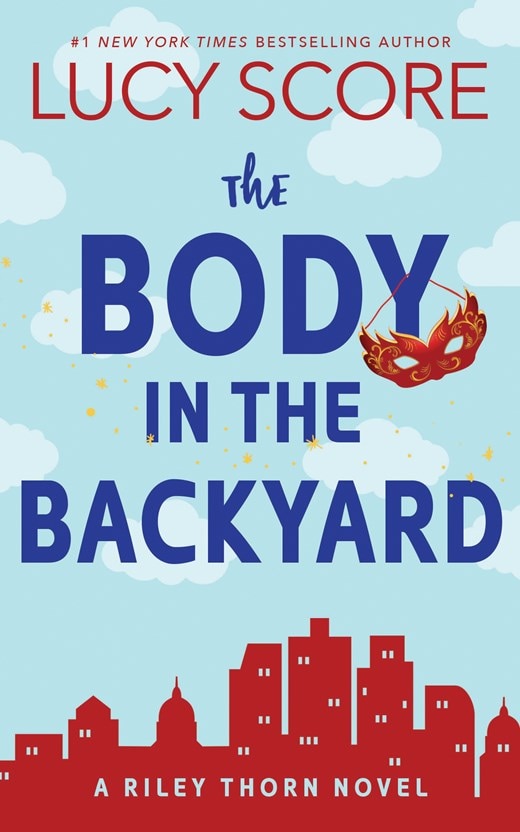 The Body in the Backyard: A Riley Thorn Novel