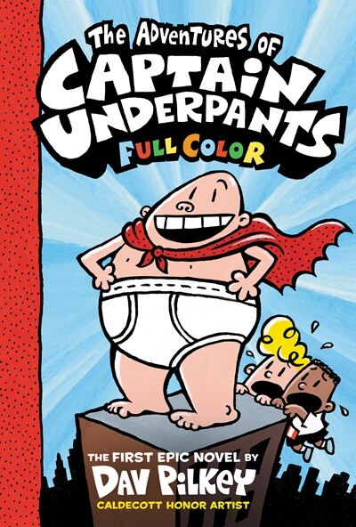 The Adventures of Captain Underpants: Color Edition (Captain Underpants #1): Volume 1