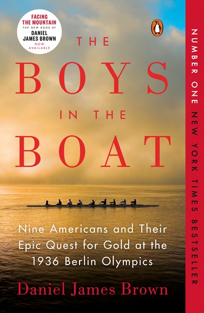 The Boys in the Boat: Nine Americans and Their Epic Quest for Gold at the 1936 Berlin Olympics