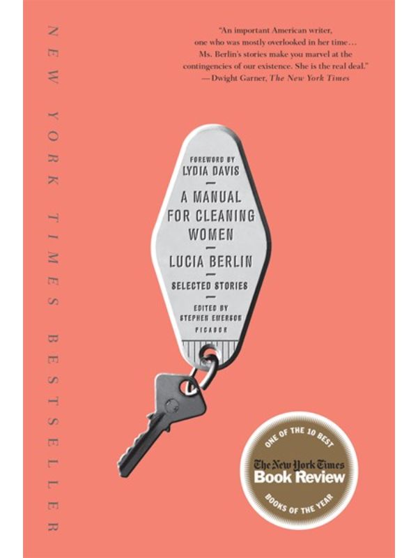 A Manual for Cleaning Women: Selected Stories