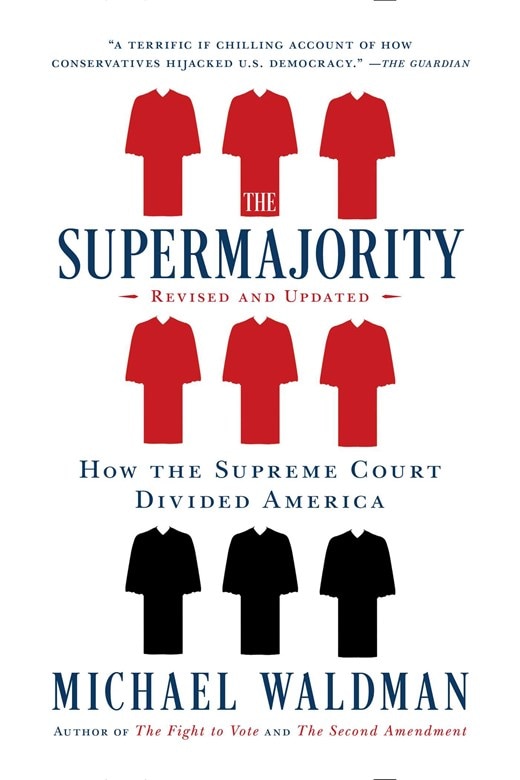 The Supermajority: How the Supreme Court Divided America