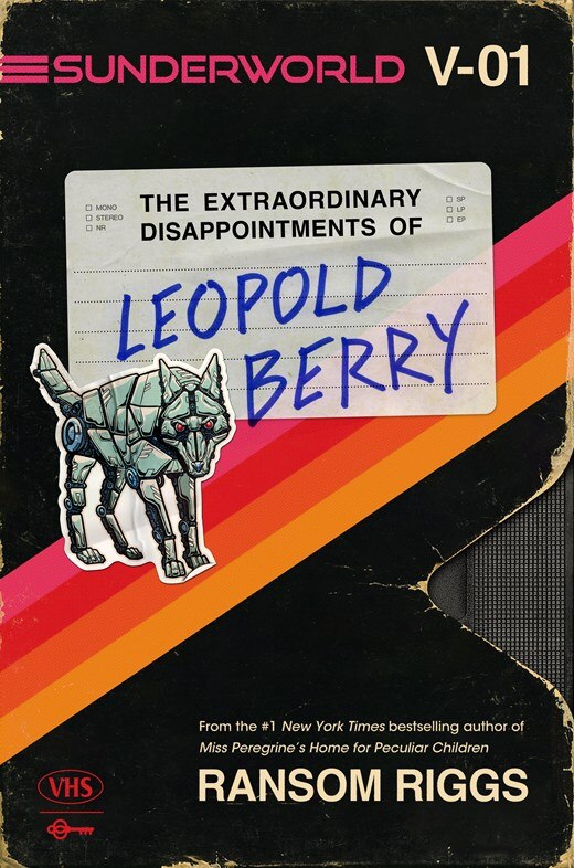 Sunderworld  Vol. I: The Extraordinary Disappointments of Leopold Berry