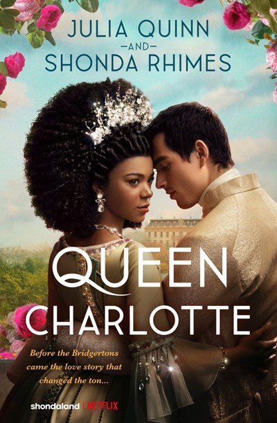 Queen Charlotte: Before Bridgerton Came a Love Story That Changed the Ton...