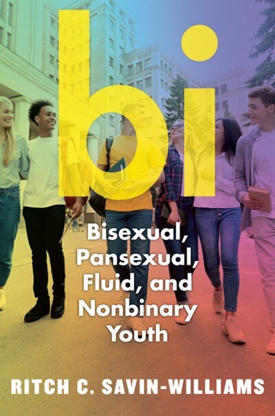 Bi: Bisexual  Pansexual  Fluid  and Nonbinary Youth