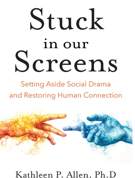 Stuck in Our Screens: Setting Aside Social Drama and Restoring Human Connection