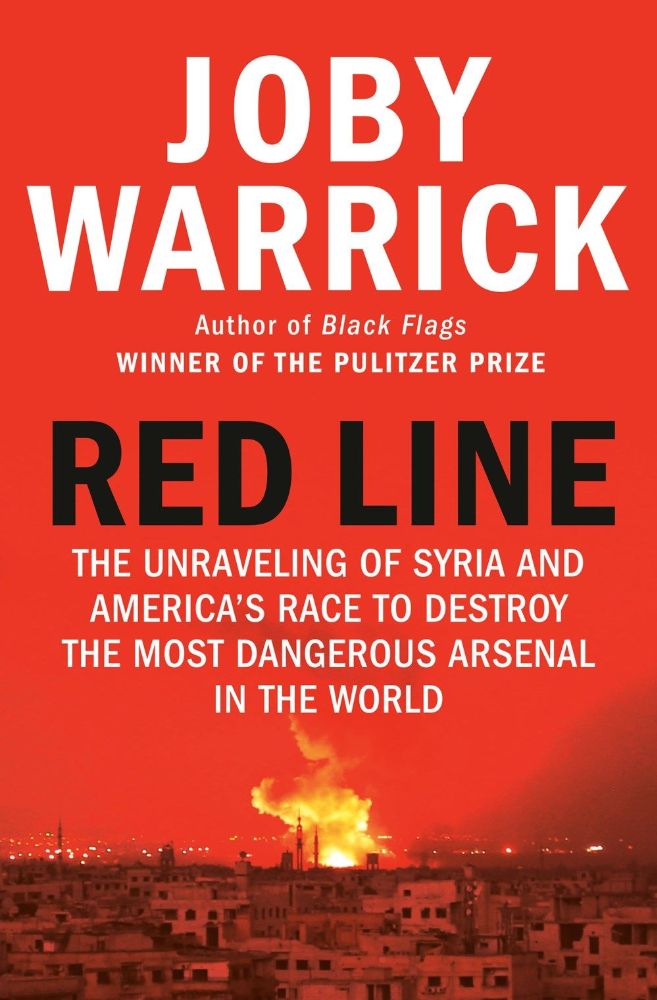 Red Line: The Unraveling of Syria and America's Race to Destroy the Most Dangerous Arsenal in the World