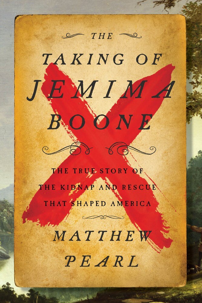 The Taking of Jemima Boone: Colonial Settlers  Tribal Nations  and the Kidnap That Shaped America
