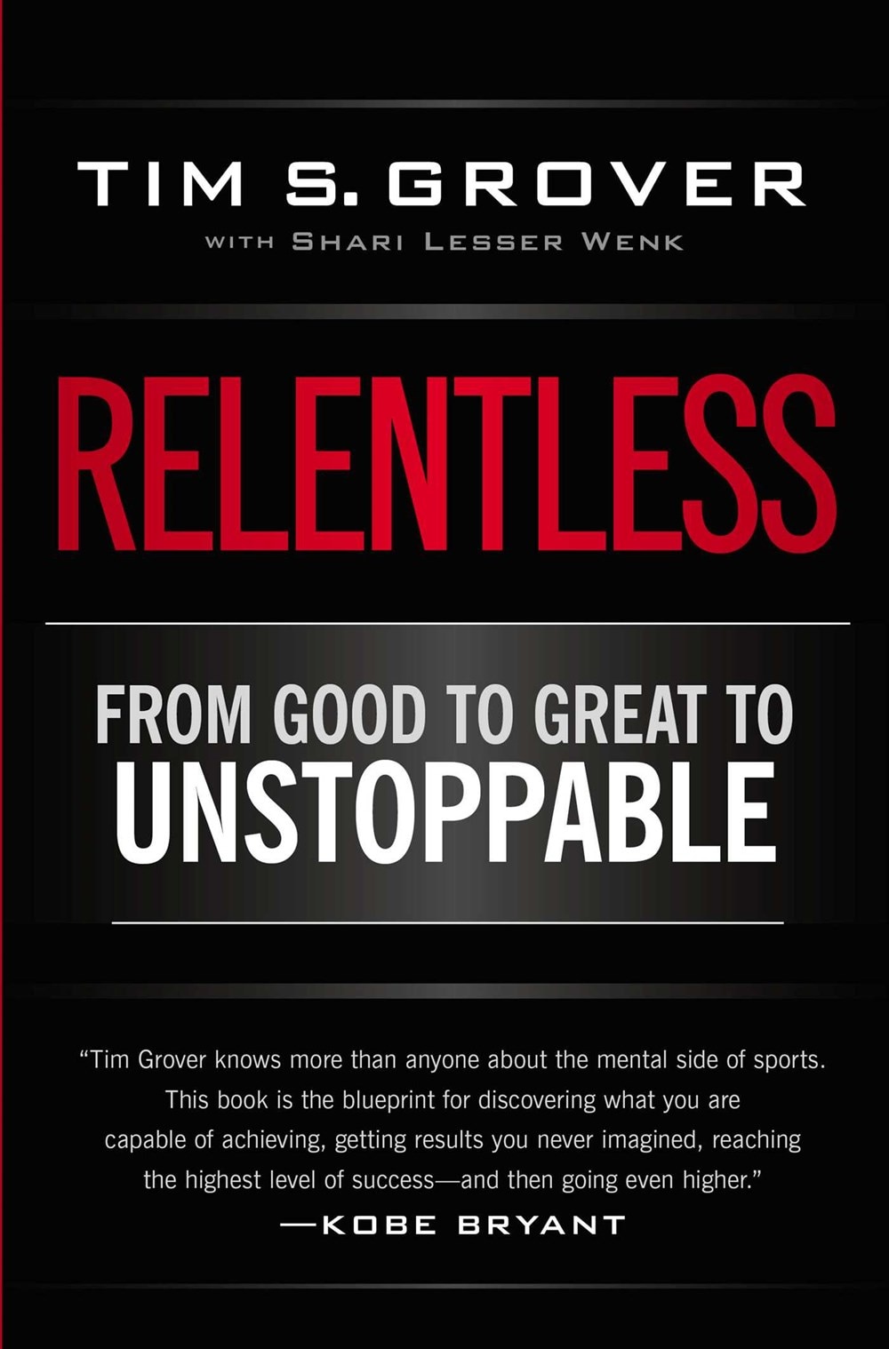 Relentless: From Good to Great to Unstoppable