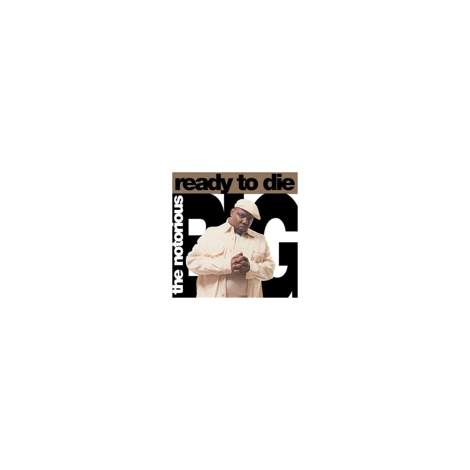 READY TO DIE -- NOTORIOUS B.I.G