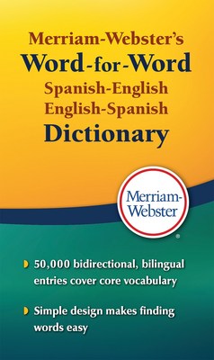 Merriam-Webster's Word-For-Word Spanish-English Dictionary