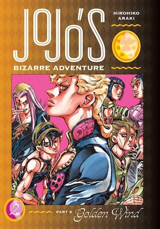 Jojo's Bizarre Adventure: Part 5--Golden Wind  Vol. 2: Volume 2