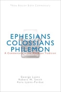Nbbc  Ephesians/Colossians/Philemon: A Commentary in the Wesleyan Tradition