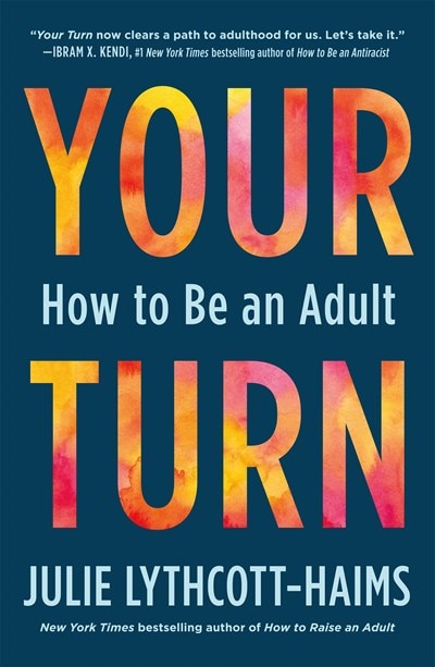 Your Turn: How to Be an Adult