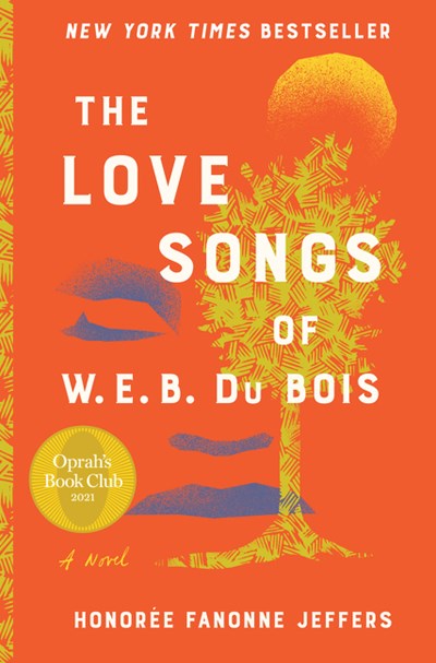 The Love Songs of W.E.B. Du Bois: An Oprah's Book Club Pick