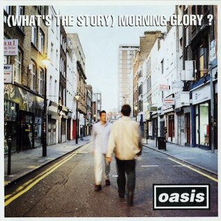 (WHAT'S THE STORY) MORNING GLORY?
