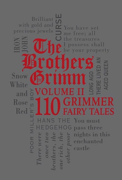 The Brothers Grimm Volume II: 110 Grimmer Fairy Tales