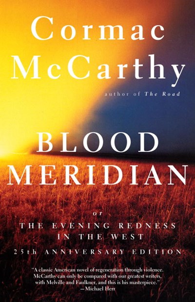 Blood Meridian: Or the Evening Redness in the West