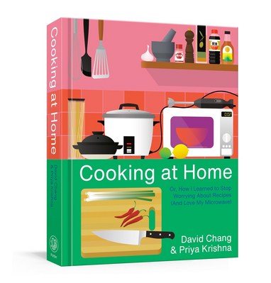 Cooking at Home: Or  How I Learned to Stop Worrying about Recipes (and Love My Microwave): A Cookbook