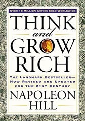 Think and Grow Rich: The Landmark Bestseller Now Revised and Updated for the 21st Century