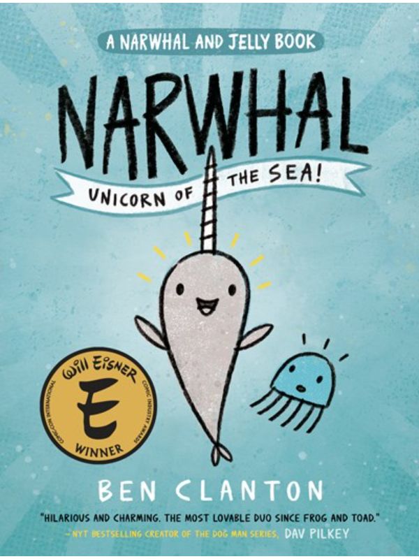 Narwhal: Unicorn of the Sea! (a Narwhal and Jelly Book #1)