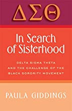 In Search of Sisterhood: Delta SIGMA Theta and the Challenge of the Black Sorority Movement