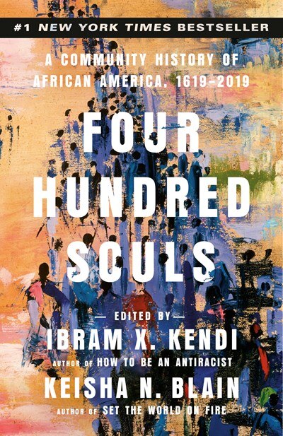 Four Hundred Souls: A Community History of African America 1619-2019