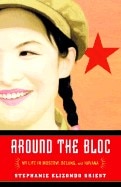 Around the Bloc: My Life in Moscow  Beijing  and Havana