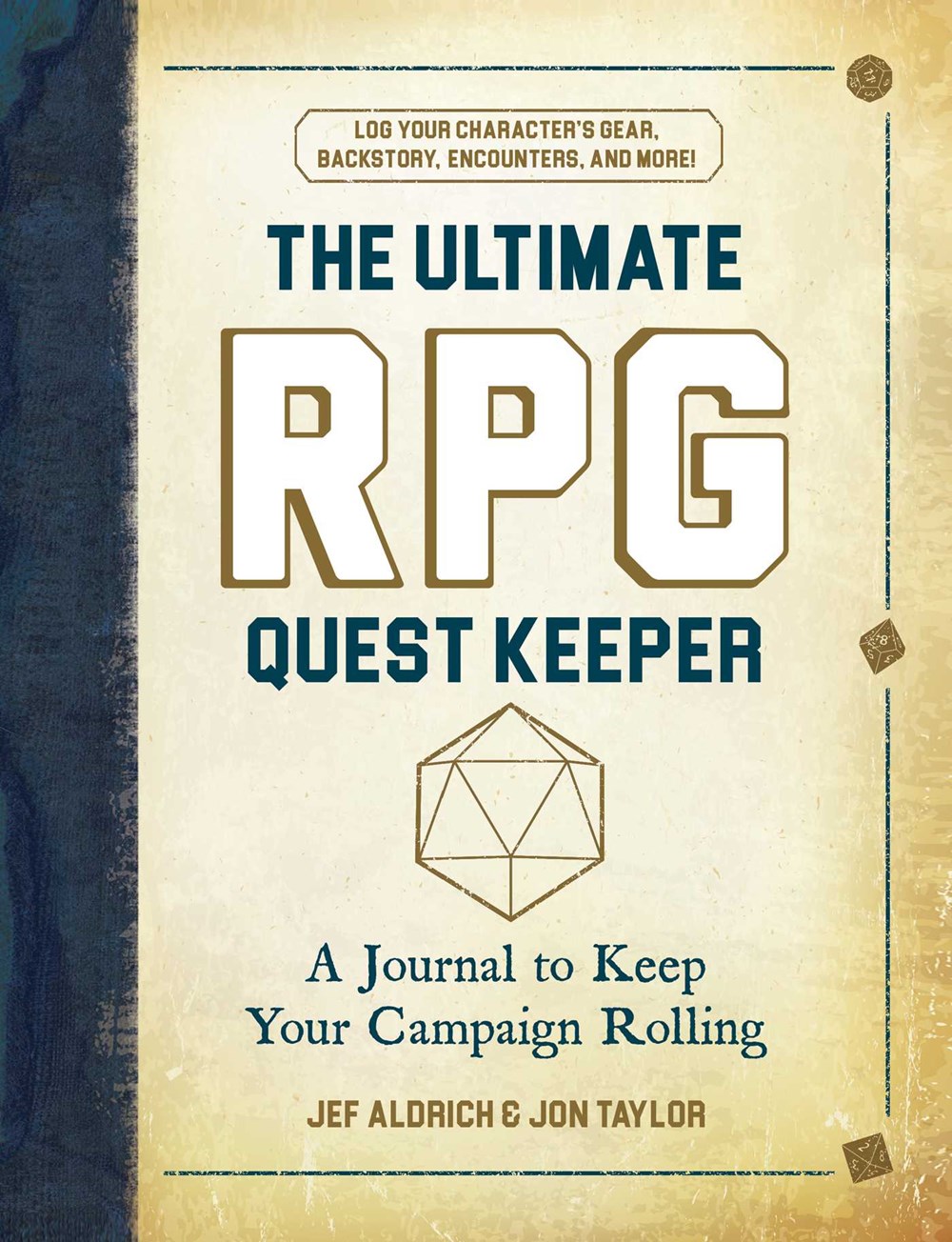 The Ultimate RPG Quest Keeper: A Journal to Keep Your Campaign Rolling