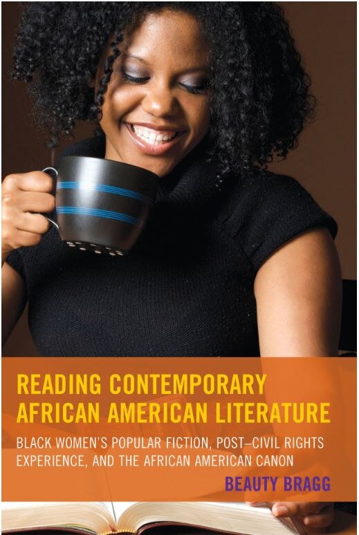 Reading Contemporary African American Literature: Black Women's Popular Fiction  Post-Civil Rights Experience  and the African American Canon