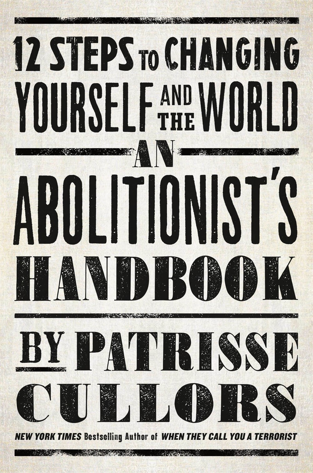 An Abolitionist's Handbook: 12 Steps to Changing Yourself and the World