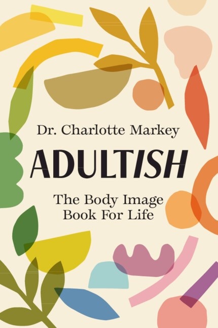 Adultish: The Body Image Book for Life