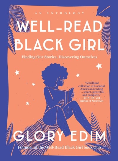 Well-Read Black Girl: Finding Our Stories  Discovering Ourselves