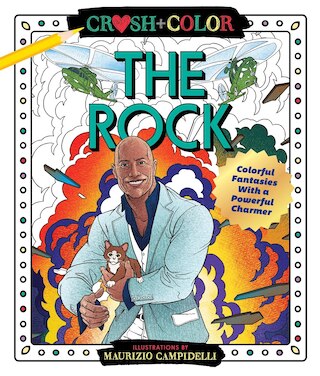 Crush and Color: Dwayne the Rock Johnson: Colorful Fantasies with a Powerful Charmer