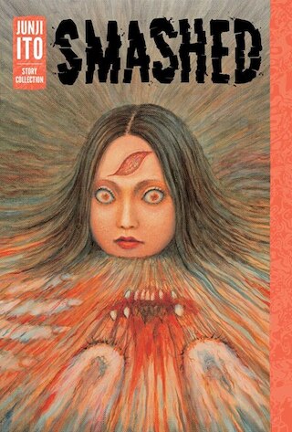 Image 1: Smashed: Junji Ito Story Collection