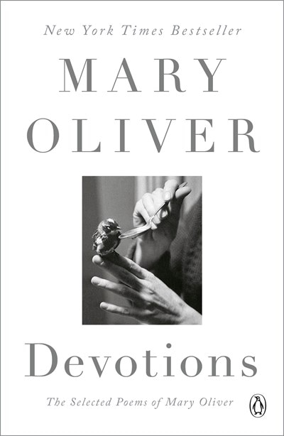 Devotions: A Read with Jenna Pick: The Selected Poems of Mary Oliver