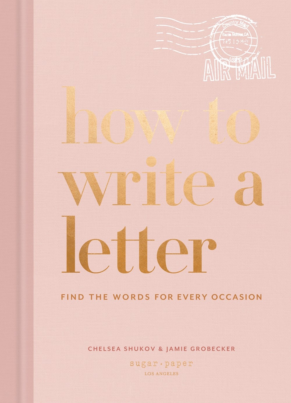 How to Write a Letter: Find the Words for Every Occasion